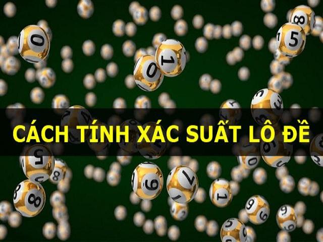 Cách tính xác xuất lô đề