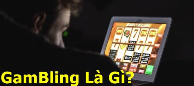 Gambling là gì?