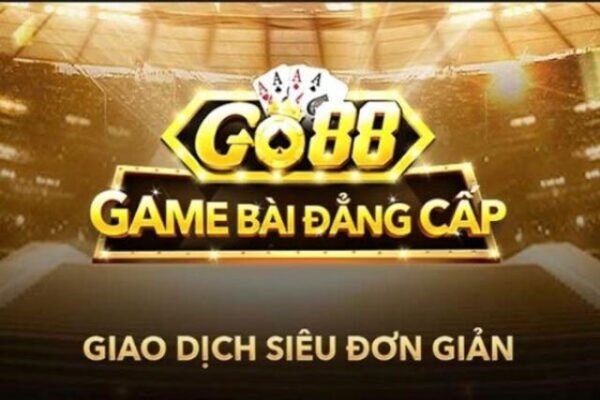 Giao dịch nạp rút tiền tại Go88 rất nhanh